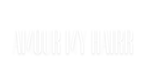 AMOUR MY HAIRR
